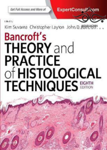 عکس Bancroft’s Theory and Practice of Histological Techniques 8th Edition2018 نظریه و عملکرد فنون بافت شناسی