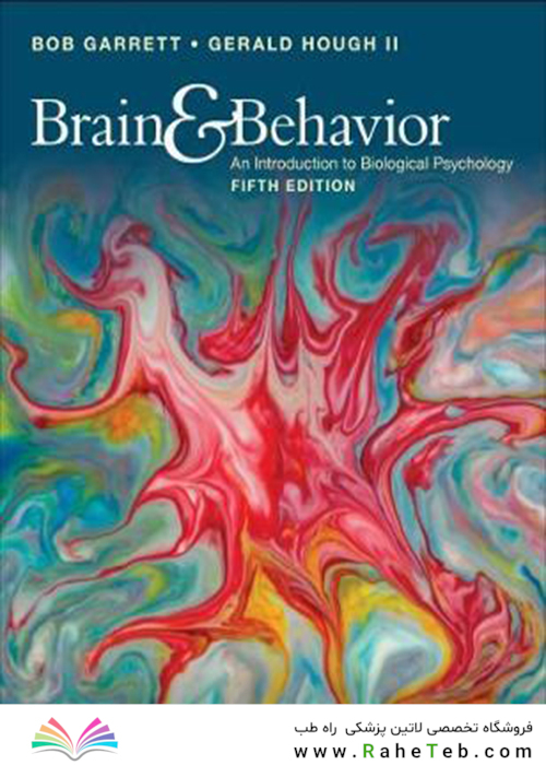 Brain - Behavior: An Introduction to Behavioral Neuroscience, 5ed Edition2018 مغز و رفتار: مقدمه ای بر علوم اعصاب رفتاری