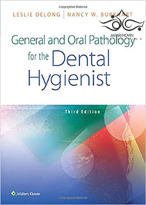 عکس General and Oral Pathology for the Dental Hygienist Third Edition2020 آسیب شناسی عمومی و دهان و دندان برای متخصص بهداشت دندان