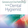 General and Oral Pathology for the Dental Hygienist Third Edition2020 آسیب شناسی عمومی و دهان و دندان برای متخصص بهداشت دندان
