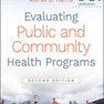 Evaluating Public and Community Health Programs 2nd Edition2016