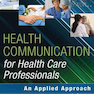 Health Communication for Health Care Professionals2016