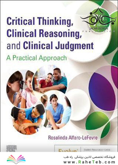 Critical Thinking, Clinical Reasoning, and Clinical Judgment 6th Edition2019 تفکر انتقادی ، استدلال بالینی و قضاوت بالینی