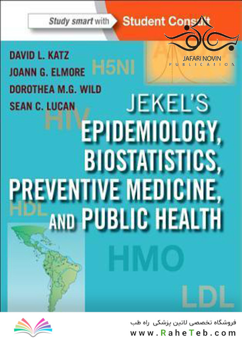 Jekel’s Epidemiology, Biostatistics, Preventive Medicine, and Public Health 4th Edition2013  اپیدمیولوژی ، آمار زیستی ، پزشکی پیشگیری و بهداشت عمومی