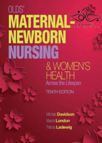 عکس Olds’ Maternal-Newborn Nursing - Women’s Health Across the Lifespan 10th Edition2015 پرستاری مادران و نوزادان و سلامت زنان در سرتاسر طول عمر
