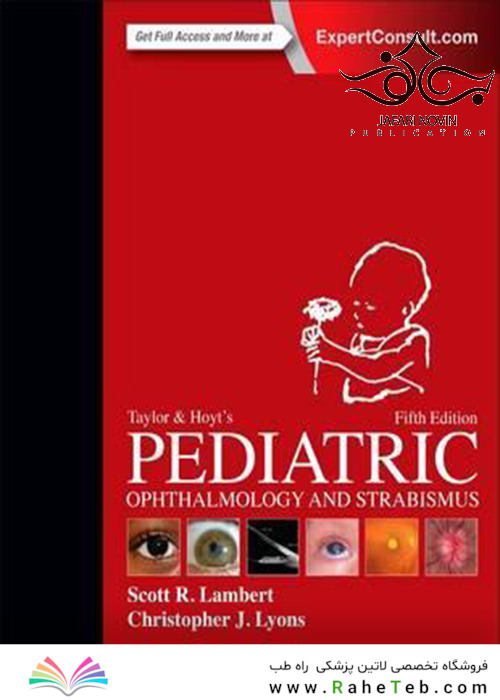 Taylor and Hoyt’s Pediatric Ophthalmology and Strabismus 5th Edition2016 چشم پزشکی و استرابیسموس کودکان و نوجوانان