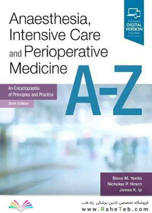 Anaesthesia, Intensive Care and Perioperative Medicine A-Z, 6th Edition2018 بیهوشی مراقبت های ویژه و داروهای بعد از عمل ای-زد