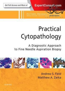 عکس Practical Cytopathology: A Diagnostic Approach to Fine Needle Aspiration Biopsy2016 سیتوپاتولوژی عملی: رویکرد تشخیصی به بیوپسی آسپیراسیون با سوزن خوب