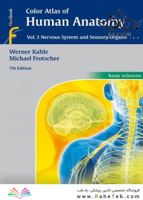 Color Atlas of Human Anatomy, Vol. 3: Nervous System and Sensory Organs2015 اطلس رنگ آناتومی انسان ، جلد. 3: سیستم عصبی و اندام های حسی