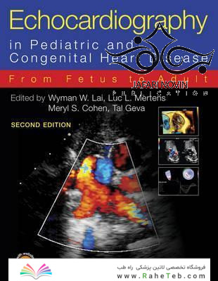 Echocardiography in Pediatric and Congenital Heart Disease, 2nd Edition2016 اکوکاردیوگرافی در بیماری های قلب و مادرزادی قلب