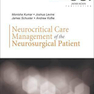 Neurocritical Care Management of the Neurosurgical Patient 1st Edition52017 مدیریت مراقبت های عصبی ویژه بیمار جراحی مغز و اعصاب