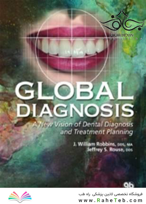 Global Diagnosis: A New Vision of Dental Diagnosis and Treatment Planning2016 تشخیص جهانی: چشم انداز جدیدی از تشخیص دندان و برنامه ریزی درمانی
