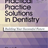 Practical Practice Solutions in Dentistry: Building Your Successful Future 1st Edition2017 راه حل های عملی در دندانپزشکی