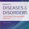 Davis’s Diseases and Disorders: A Nursing Therapeutics Manual 6th Edition2018  بیماریها و اختلالات دیویس: یک کتابچه راهنمای پرستاری
