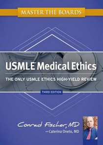 عکس Master the Boards USMLE Medical Ethics: The Only USMLE Ethics High-Yield Review Third Edition2012 بر تابلوهای اخلاق پزشکی USMLE تسلط داشته باشید: تنها بررسی عملکرد اخلاقی USMLE