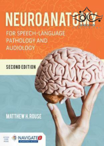 عکس Neuroanatomy for Speech-Language Pathology and Audiology 2nd Edition2019 عصب شناسی برای آسیب شناسی گفتار و شنوایی شناسی
