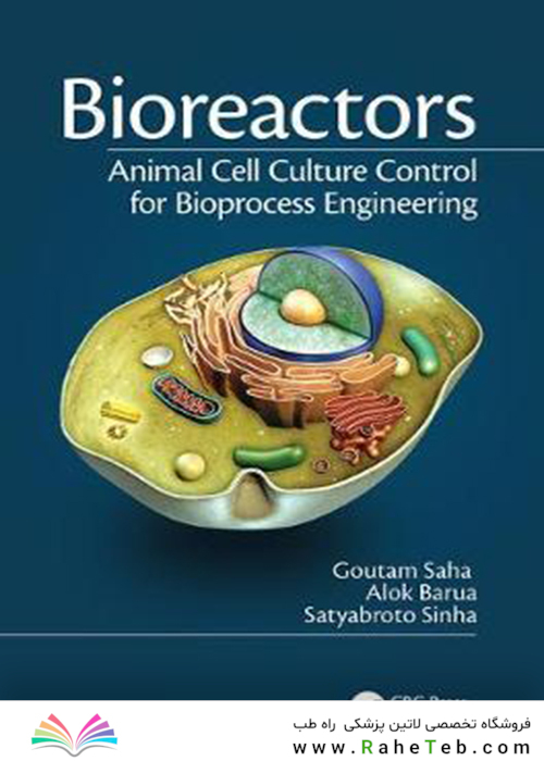 Bioreactors: Animal Cell Culture Control for Bioprocess Engineering 2019