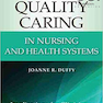 Quality Caring in Nursing and Health Systems, 2nd Edition2016 مراقبت با کیفیت در سیستم های پرستاری و بهداشت