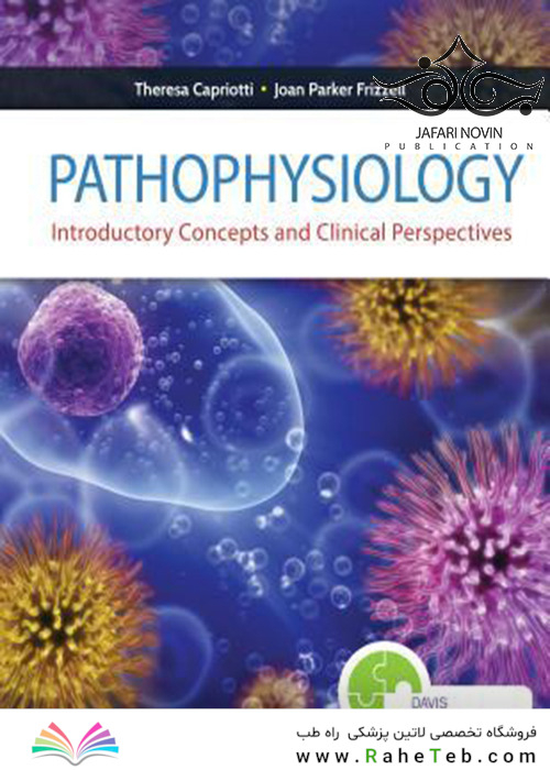 Pathophysiology: Introductory Concepts and Clinical Perspectives2016 پاتوفیزیولوژی: مفاهیم مقدماتی و چشم اندازهای بالینی