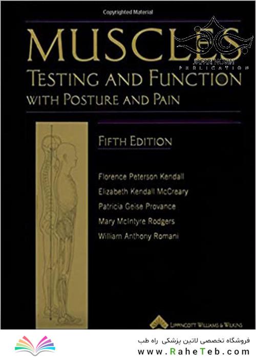 Muscles: Testing and Testing and Function, with Posture and PainFunction, 5th Edition2005 عضلات: آزمایش و عملکرد ، با وضعیت و درد