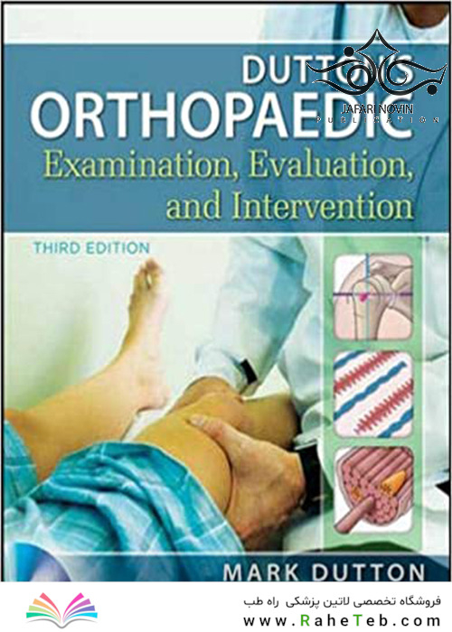 Dutton’s Orthopaedic Examination Evaluation and Intervention, 3rd Edition2012 معاینه ، ارزیابی و مداخله ارتوپدی داتون