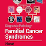 Diagnostic Pathology: Familial Cancer Syndromes, 2nd Edition2020 آسیب شناسی تشخیصی: سندرم های سرطان خانوادگی