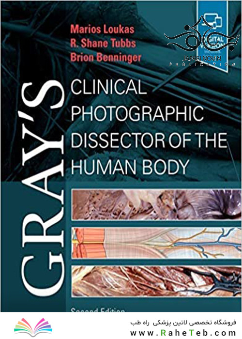 Gray’s Clinical Photographic Dissector of the Human Body, 2nd Edition 2019