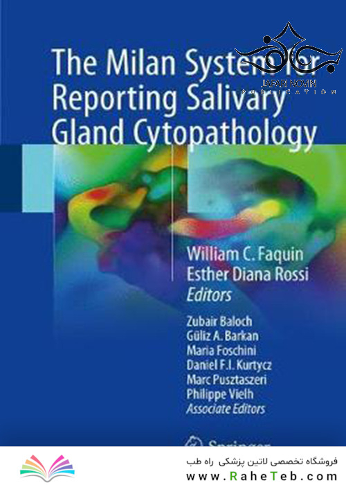 The Milan System for Reporting Salivary Gland Cytopathology2018 سیستم میلان برای گزارش سیتوپاتولوژی غده بزاقی