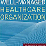 The Well-Managed Healthcare Organization (AUPHA/HAP Book)2019 سازمان بهداشت و درمان به خوبی مدیریت شده