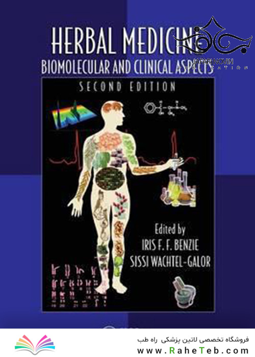 Herbal Medicine: Biomolecular and Clinical Aspects, 2nd Edition2011 داروی گیاهی: جنبه های مولکولی و بالینی