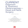 CURRENT Diagnosis - Treatment Otolaryngology-Head and Neck Surgery 4th Edition
