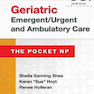 Geriatric Emergent/Urgent and Ambulatory Care: The Pocket NP2016 مراقبت های اضطراری و اضطراری سالمندان:  جیبی ان پی