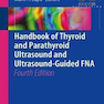 Thyroid and Parathyroid Ultrasound and Ultrasound-Guided FNA 4th Edition2017 سونوگرافی تیروئید و پاراتیروئید