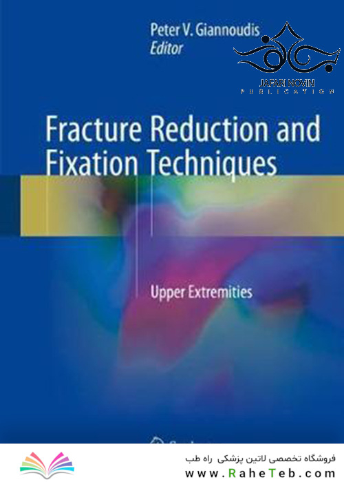 Fracture Reduction and Fixation Techniques: Upper Extremities2018