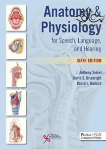 عکس Anatomy - Physiology for Speech, Language, and Hearing, 6th Edition2019 آناتومی و فیزیولوژی برای گفتار ، زبان و شنوایی