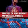 Genetics of Bone Biology and Skeletal Disease 2nd Edition2017 ژنتیک زیست شناسی استخوان و بیماری اسکلتی
