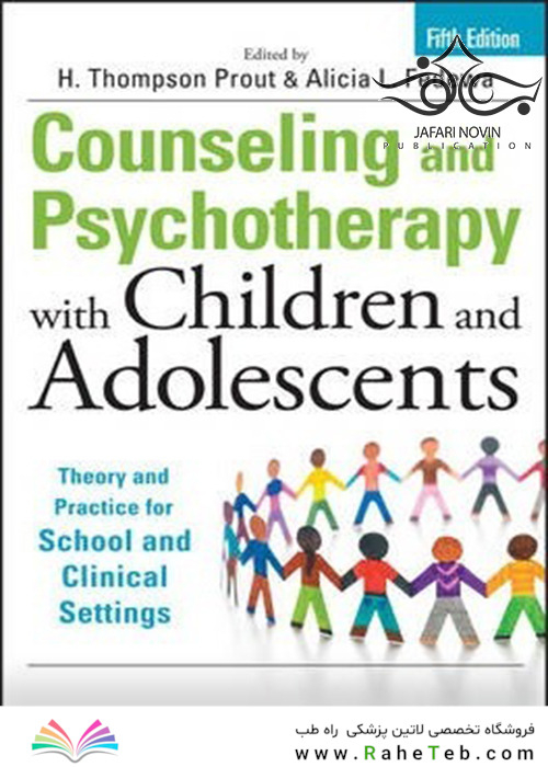 Counseling and Psychotherapy with Children and Adolescents 5th Edition2015 مشاوره و روان درمانی با کودکان و بزرگسالان