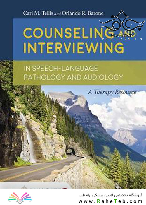 Counseling and Interviewing in Speech-Language Pathology and Audiology2016 مشاوره در آسیب شناسی گفتار - زبان و شنوایی سنجی