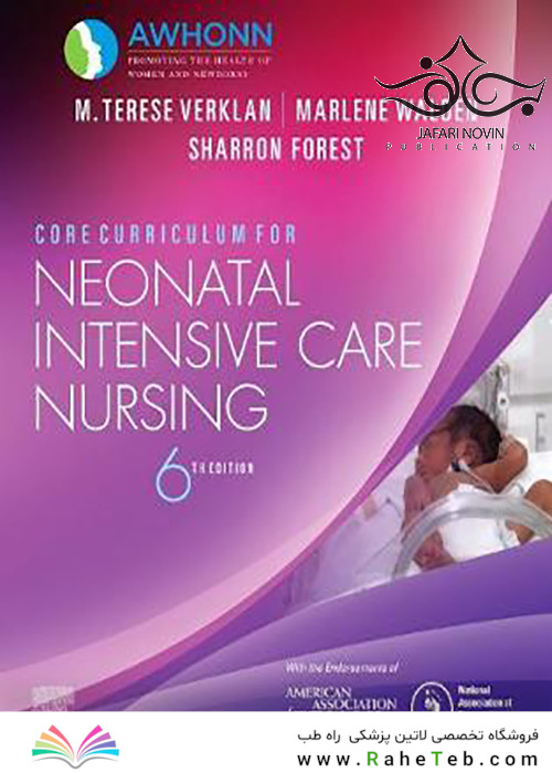 Core Curriculum for Neonatal Intensive Care Nursing 6th Edition2020 برنامه درسی اصلی برای پرستاری مراقبت های ویژه نوزادان