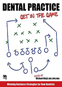 عکس Dental Practice: Get in the Game: Winning Business Strategies for New Dentists2010 تمرین دندانپزشکی: وارد بازی شوید: برنده شدن استراتژی های تجاری برای دندانپزشکان جدید