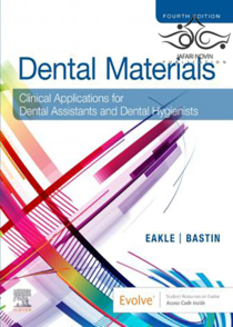 عکس Dental Materials: Clinical Applications for Dental Assistants and Dental Hygienists 4th Edition2020 مواد دندانپزشکی: کاربردهای بالینی برای دستیارهای دندانپزشکی و بهداشت دندان