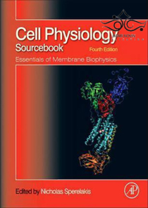 عکس Cell Physiology Source Book: Essentials of Membrane Biophysics 4th Edition2012  منبع فیزیولوژی سلول: ملزومات بیوفیزیک غشایی