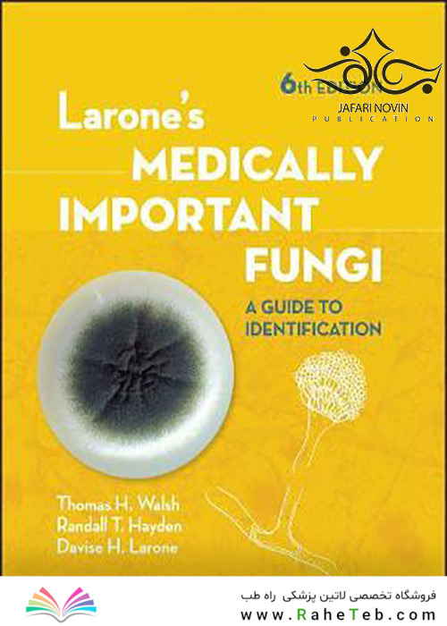 Larone’s Medically Important Fungi: A Guide to Identification Sixth Edition2018 قارچ های مهم پزشکی لارون