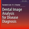 Dental Image Analysis for Disease Diagnosis, 1st Edition2019 تجزیه و تحلیل تصویر دندان برای تشخیص بیماری