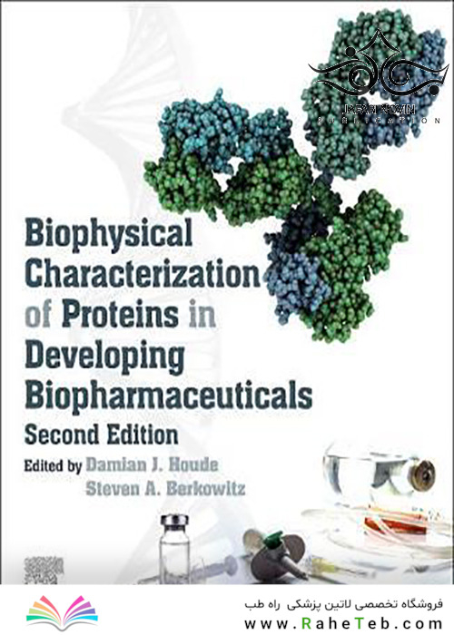 Biophysical Characterization of Proteins in Developing Biopharmaceuticals, 2nd Edition خصوصیات بیوفیزیکی پروتئین ها در تولید داروهای بیودارو