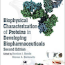 Biophysical Characterization of Proteins in Developing Biopharmaceuticals, 2nd Edition خصوصیات بیوفیزیکی پروتئین ها در تولید داروهای بیودارو