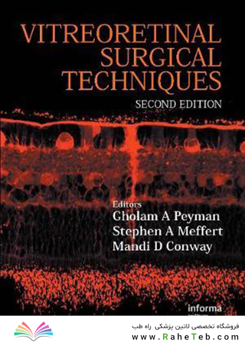Vitreoretinal Surgical Techniques, Second Edition 2nd Edition2006n, Kindle Edition تکنیک های جراحی ویتروتورینال ، چاپ دوم