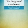 ریشه های دلبستگی: تحقیقات نوزادان و درمان بزرگسالان The Origins of Attachment: Infant Research and Adult Treatment