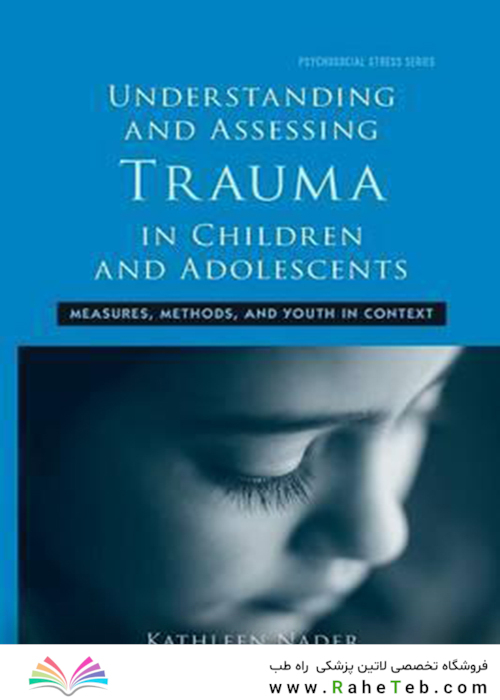 Understanding and Assessing Trauma in Children and Adolescents 2015