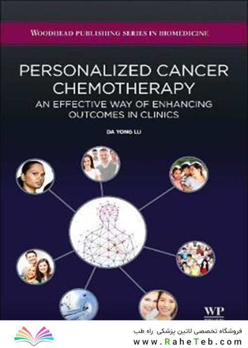 Personalized Cancer Chemotherapy : An Effective Way of Enhancing Outcomes in Clinicsشیمی درمانی سرطان شخصی: روشی موثر برای افزایش نتایج در کلینیک ها